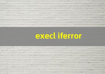 execl iferror